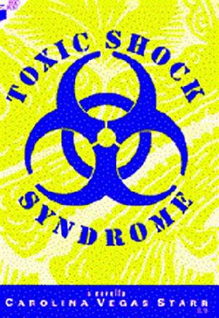 TOXIC SHOCK SYNDROME